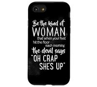 Be The Kind of Woman Devil Says Oh Crap Coque pour iPhone SE (2020) / 7/8