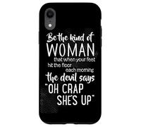 Be The Kind of Woman Devil Says Oh Crap Coque pour iPhone XR