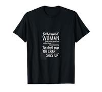 Be The Kind of Woman Devil Says Oh Crap T-Shirt