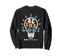 Be The Light Shirt Inspirational Religious Graphic Tees Sweatshirt