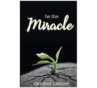 Be The Miracle