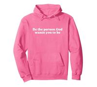 Be The Person God Wants You to Be, Jesus Christian Faith Sweat à Capuche