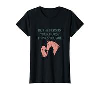 Be The Person Your Horse Thinks You are Horse Lover T-Shirt
