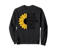 Be The Reason Someone Smiles Today Tournesol Inspiration Sweatshirt