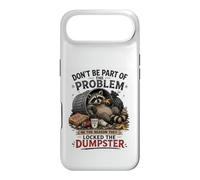 Be The Reason They Locked The Dumpster Raider Funny Dumpster Raider Coque pour iPhone Air