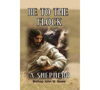 Be to the Flock a Shepherd