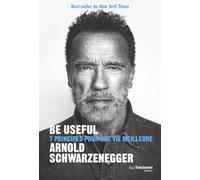 Be Useful - 7 principes pour une vie meilleure - 2ème édition