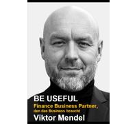 Be Useful: Finance Business Partner, den das Business braucht