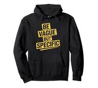 Be Vague But Specific Funny Ironic Sarcasm Humour Adulte Sweat à Capuche