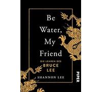 Be Water, My Friend