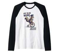 Be Weird and Build Character Skunk Graduation Manche Raglan