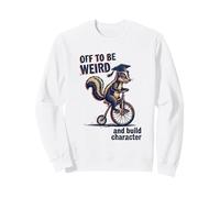 Be Weird and Build Character Skunk Graduation Sweatshirt