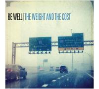 Be Well – The Weight & The Cost – Vinyle LP – Sony Music