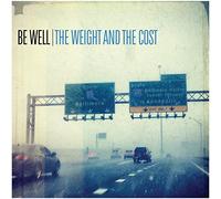 Be Well – The Weight & The Cost – Vinyle LP – Sony Music