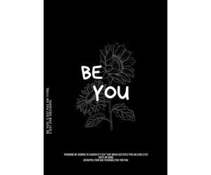 BE YOU : Le Guide Brut pour Arrêter de Se Mentir et Reprendre le Contrôle de Sa Vie | Développement Personnel Sans Filtre pour les 20-45 Ans: Comment ... Ma Vie" | 17 Chapitres-Chocs + Défis Concrets