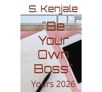 "Be Your Own Boss": Yours 2026