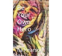 Be Your Own Hero