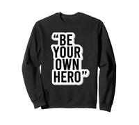 Be Your Own Hero Autocollant de Motivation avec Citation Sweatshirt
