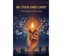 Be Your Own Light: 'The Science of Success'