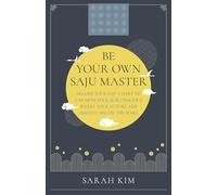 Be Your Own Saju Master: A Primer Of The Four Pillars Method