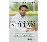 Be Your Own Sultan: The Transformative Power of Redefining Wealth