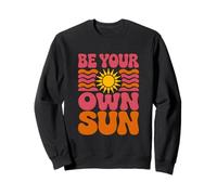 Be Your Own Sun Style rétro 2 - Fan Fun Sweatshirt