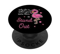 Be Yourself - Pourquoi s'intégrer Lorsque Vous donniez Le Pouvoir au Flamant Rose PopSockets PopGrip Adhésif