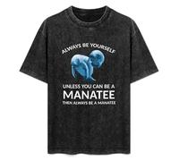 Be Yourself Unless You Can Be A Manatee Unisex T-Shirt Printed Tee Black Mens Top Shirt XL