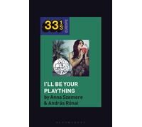 Bea Palya's I'll Be Your Plaything