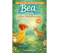 Bea und die stillen Waldfreunde: Band 7
