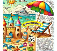 Beach Adventures Coloring Book: Color and Explore Everything You Need for a Day at the Beach