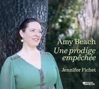 Beach, Amy : Une Prodige Empêchée/Jennifer Fichet