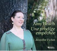 Beach, Amy : Une Prodige Empêchée / Jennifer Fichet CD