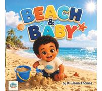 Beach & Baby: Baby’s Big Day at the Beach