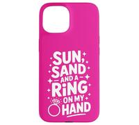 Beach Bachelorette Sun Sand and a Ring on My Hand Coque pour iPhone 15