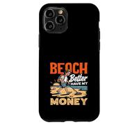 Beach Better Have My Money Jeu de Mots de détection de métaux Coque pour iPhone 11 Pro