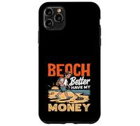 Beach Better Have My Money Jeu de Mots de détection de métaux Coque pour iPhone 11 Pro Max
