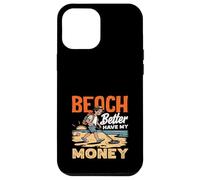 Beach Better Have My Money Jeu de Mots de détection de métaux Coque pour iPhone 12 Pro Max