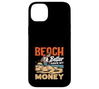 Beach Better Have My Money Jeu de Mots de détection de métaux Coque pour iPhone 14 Plus