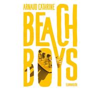 Beach Boys - Arnaud Cathrine - Flammarion Jeunesse - ebook (ePub) - Roman adolescent