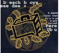 Beach Boys See Dee + by Pere Ubu (1996-05-21?