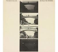 BEACH BULLIES - We Rule the Universe