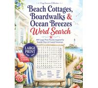 Beach Cottages, Boardwalks & Ocean Breezes Word Search: 100 Large Print Puzzles Inspired by Seaside Days & Coastal Getaways