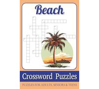 Beach Crossword Puzzles: Fun and Relaxing Word Puzzles with Easy to Read Print about Summer for Adults, Seniors, Oceans Lovers, Waves, Salt Life and ... Gift for Vacations, Holidays and Free Times