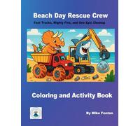 Beach Day Rescue Crew: Fast Trucks, Mighty Fins, and One Epic Cleanup