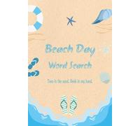 Beach Day Word Search: Beach-Themed Word Search Puzzle Book with Easy to Read Print about the Beach, Tropical Vacations, and the Ocean: 6x9 inches,100 ... Gift for Vacation, Holidays and Relaxation