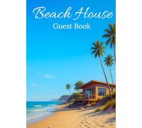 Beach House Guest Book: Footprints in the Sand: Guest Sign-in Book for Visitors. A Coastal Guest Journal for Airbnb, Vacation Rentals & Ocean Retreats | 102-Page Hardcover