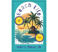 Beach Life Word Search Puzzle: Word Searches with Easy to Read Print about Beach Life, Beaches, Aquatic Animals and More | 6x9 inches, 110 pages, 50+ ... for Vacations, Holidays and Free Times