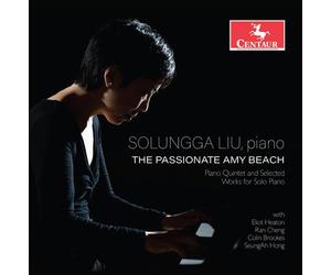 Beach / Liu / Heaton - The Passionate Amy Beach [Compact Discs]