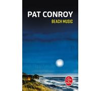 Beach Music - Pat Conroy - Lgf - Poche - Roman